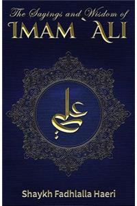 Sayings and Wisdom of Imam Ali