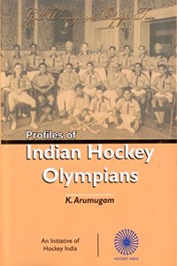 Profiles of Indian Hockey Olympians- By K. Arumugam