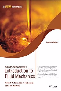 Fox and McDonald's Introduction to Fluid Mechanics, 10ed (An Indian Adaptation)