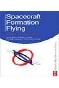 SPACECRAFT FORMATION FLYING: DYNAMICS, CONTROL AND NAVIGATION