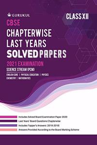 Chapterwise Solved Papers - Science (PCM): CBSE Class 12 for 2021 Examination