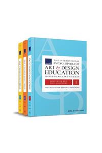 The International Encyclopedia of Art and Design Education, 3 Volume Set