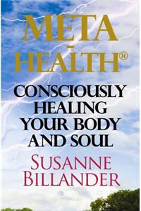 META-Health Consciously Healing Body and Soul
