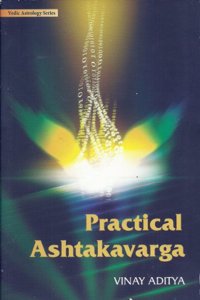 Practical Ashtakavarga: Vedic Astrology Series