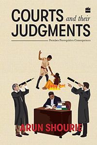 Courts and their judgements: Premises, Prerequisites, Consequences