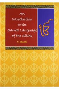 An Introduction to the Sacred Language of the Sikhs