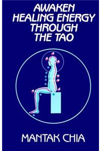 Awaken Healing Energy Through the Tao
