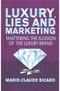 Luxury, Lies and Marketing
