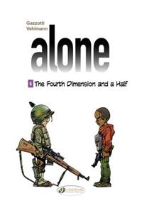 Alone 6 - The Fourth Dimension & A Half