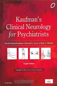 Kaufman's Clinical Neurology for Psychiatrists (Vol 2: Major Neurologic Symptoms)