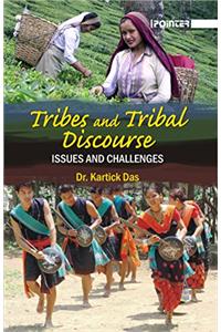 Tribes and Tribal Discourse : Issues and Challenges