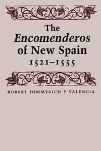 Encomenderos of New Spain, 1521-1555
