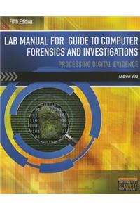 Lab Manual for Nelson/Phillips/Steuart's Guide to Computer Forensics  and Investigations, 5th