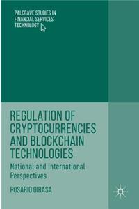 Regulation of Cryptocurrencies and Blockchain Technologies