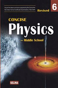 Concise Physics Middle School for Class 6 - Examination 2021-22