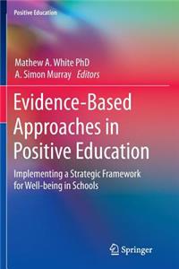 Evidence-Based Approaches in Positive Education