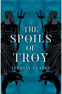 Spoils of Troy (the Troy Quartet, Book 3)