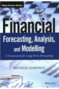 Financial Forecasting, Analysis, and Modelling