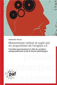 Mouvement Verbal Et Sujet Nul En Acquisition de l'Anglais L3