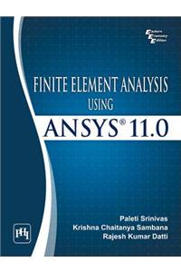 Finite Element Analysis Using Ansys® 11.0