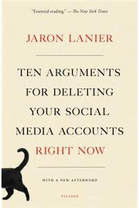 Ten Arguments for Deleting Your Social Media Accounts Right Now