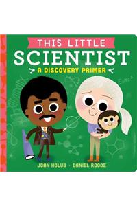 This Little Scientist: A Discovery Primer