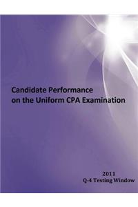 2011 Window Q-4 Candidate Performance on the Uniform CPA Examination: 2011 Window Q-4
