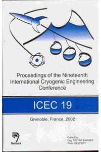 Proceedings of the 19th International Cryogenic Enginering Conference (Icec 19)