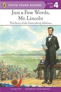 PYR LV 4 : Just a Few Words, Mr. Lincoln: The Story of the Gettysburg Address