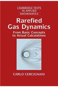 Rarefied Gas Dynamics