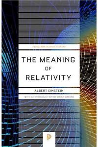 The Meaning of Relativity Relativistic Theory of the Non-Symmetric Field - Fifth Edition