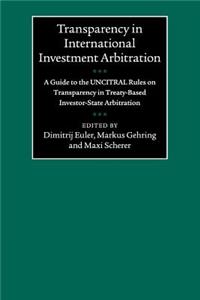 Transparency in International Investment Arbitration