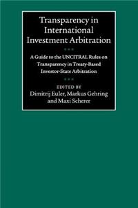 Transparency in International Investment Arbitration