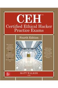 Ceh Certified Ethical Hacker Practice Exams, Fourth Edition