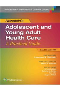 Neinstein's Adolescent and Young Adult Health Care: A Practical Guide