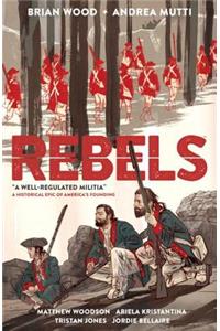 Rebels: A Well-Regulated Militia