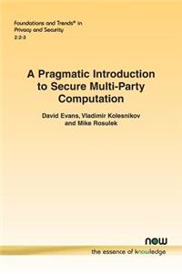 Pragmatic Introduction to Secure Multi-Party Computation