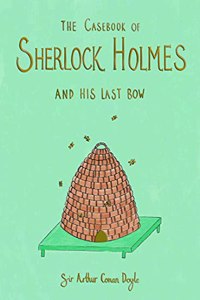 The Casebook of Sherlock Holmes & His Last Bow (Collector's Edition)