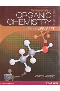 Fundamentals of Organic Chemistry for the JEE / ISEET : Volume II