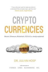 Cryptocurrencies simply explained - by Co-Founder Dr. Julian Hosp