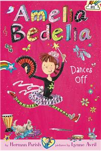 Amelia Bedelia Chapter Book #8: Amelia Bedelia Dances Off