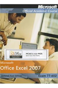 Microsoft Office Excel 2007, Exam 77-602 [With CDROM]