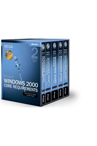 Microsoft (R) Windows (R) 2000 Core Requirements, Exams 70-210, 70-215, 70-216, and 70-218, Second Edition