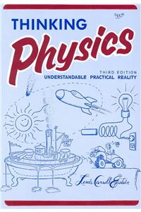 Thinking Physics: Understandable Practical Reality