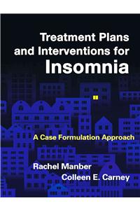 Treatment Plans and Interventions for Insomnia