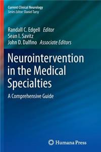 Neurointervention in the Medical Specialties