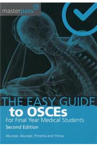 Easy Guide to Osces for Final Year Medical Students, Second Edition