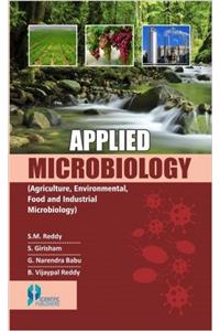 APPLIED MICROBIOLOGY (AGRICULTURE, ENVIRONMENTAL, FOOD AND INDUSTRIAL MICROBIOLOGY)