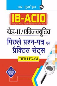 IB-ACIO: Grade-II/Executive (Tier-I) Previous Years' Papers & Practice Sets