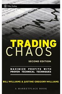 Trading Chaos: Maximize Profits with Proven Technical Techniques